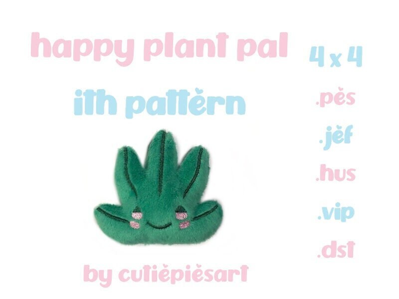 ITH Happy Plant Pal Embroidery Plush Pattern Kawaii Embroidery Machine Pattern Cute 4x4 Weed Stoner 420