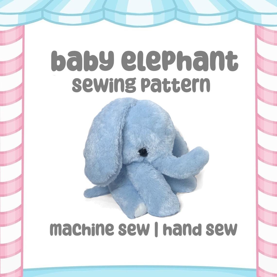 Baby Elephant Plush Sewing Pattern Sewing Machine Pattern Cute Kawaii DIY Circus Animal