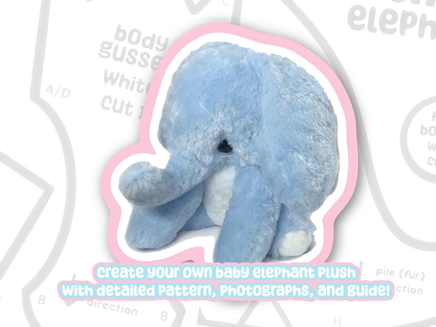Baby Elephant Plush Sewing Pattern Sewing Machine Pattern Cute Kawaii DIY